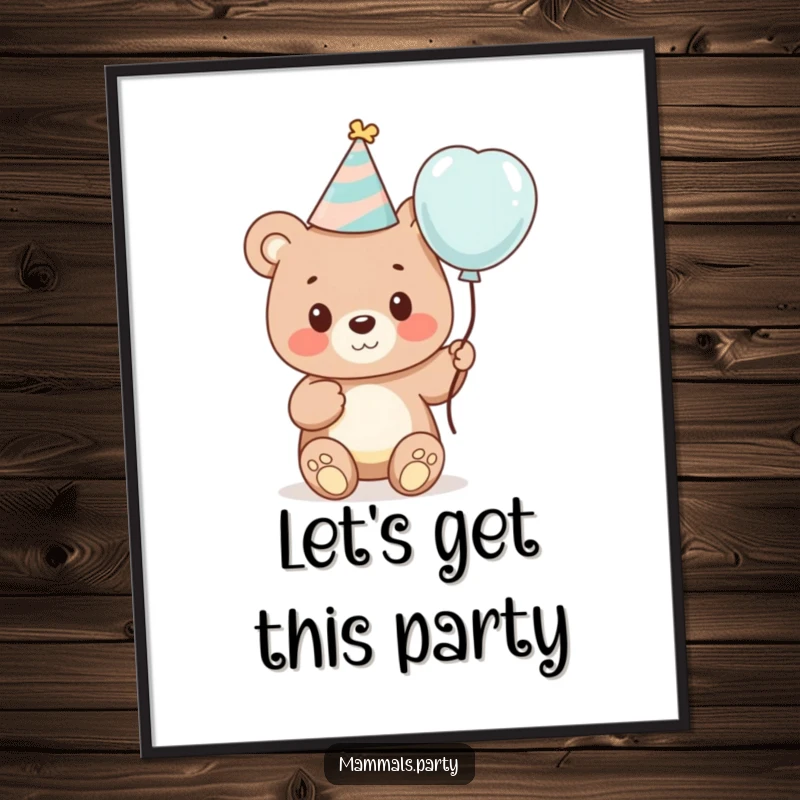 Funny poster art of a cute bear cub wearing a party hat and holding a balloon, embodying pure birthday happiness.