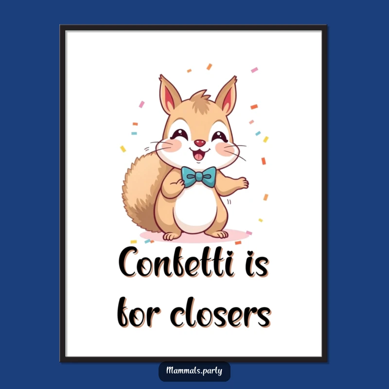 Free Printable Wall Art: Funny Kawaii Squirrel Confetti Celebration! Downloadable Decor