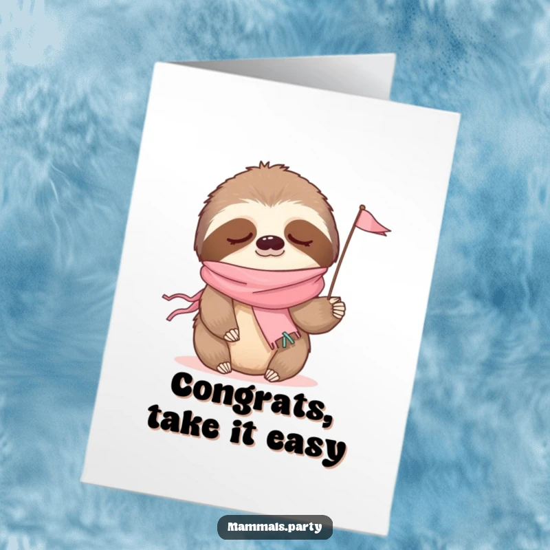 Funny Free Printable Congratulations Card: Sleepy sloth in party streamer scarf waves a flag, conveying relaxed congratulations.