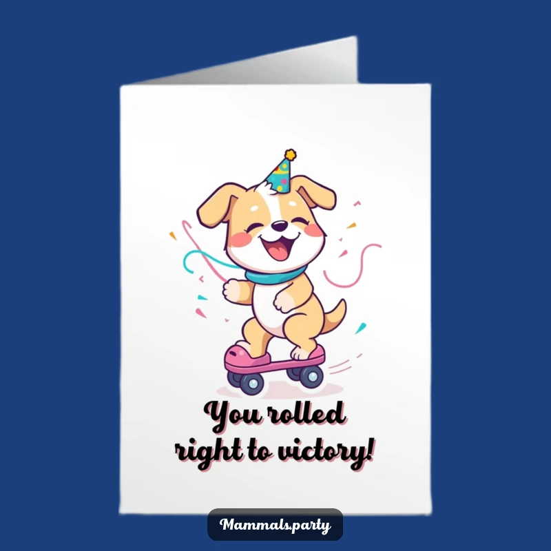Free Printable Congrats Card: Dog Roller Skate Fun Downloadable Humorous Gift