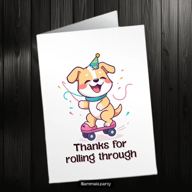 Funny Free Printable Thank You Card: A happy dog in mid-roll on a skate, streamer flying, showing gratitude.