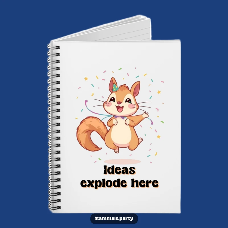 Funny Squirrel Party Notebook: Jot Down Exciting Ideas and Plans